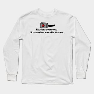 I’ll remember you all in therapy Long Sleeve T-Shirt